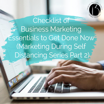 checklist of business marketing essentials to get done now marketing during self distancing series part 2 image
