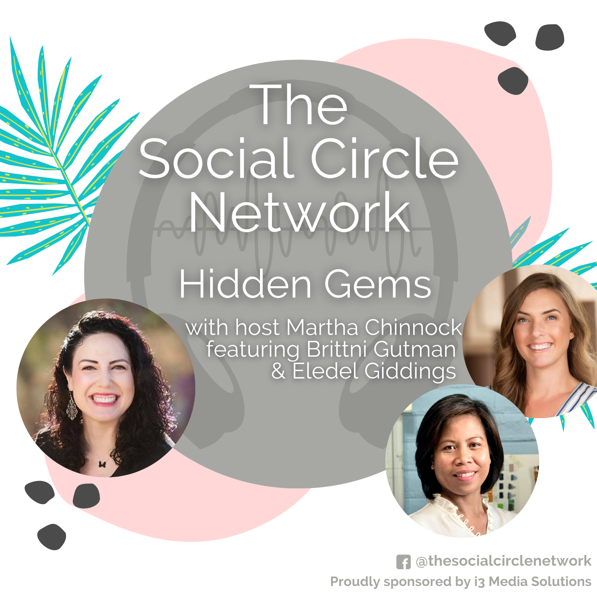 the social circle network podcast hidden gems with martha chinnock featuring brittni and eledel image