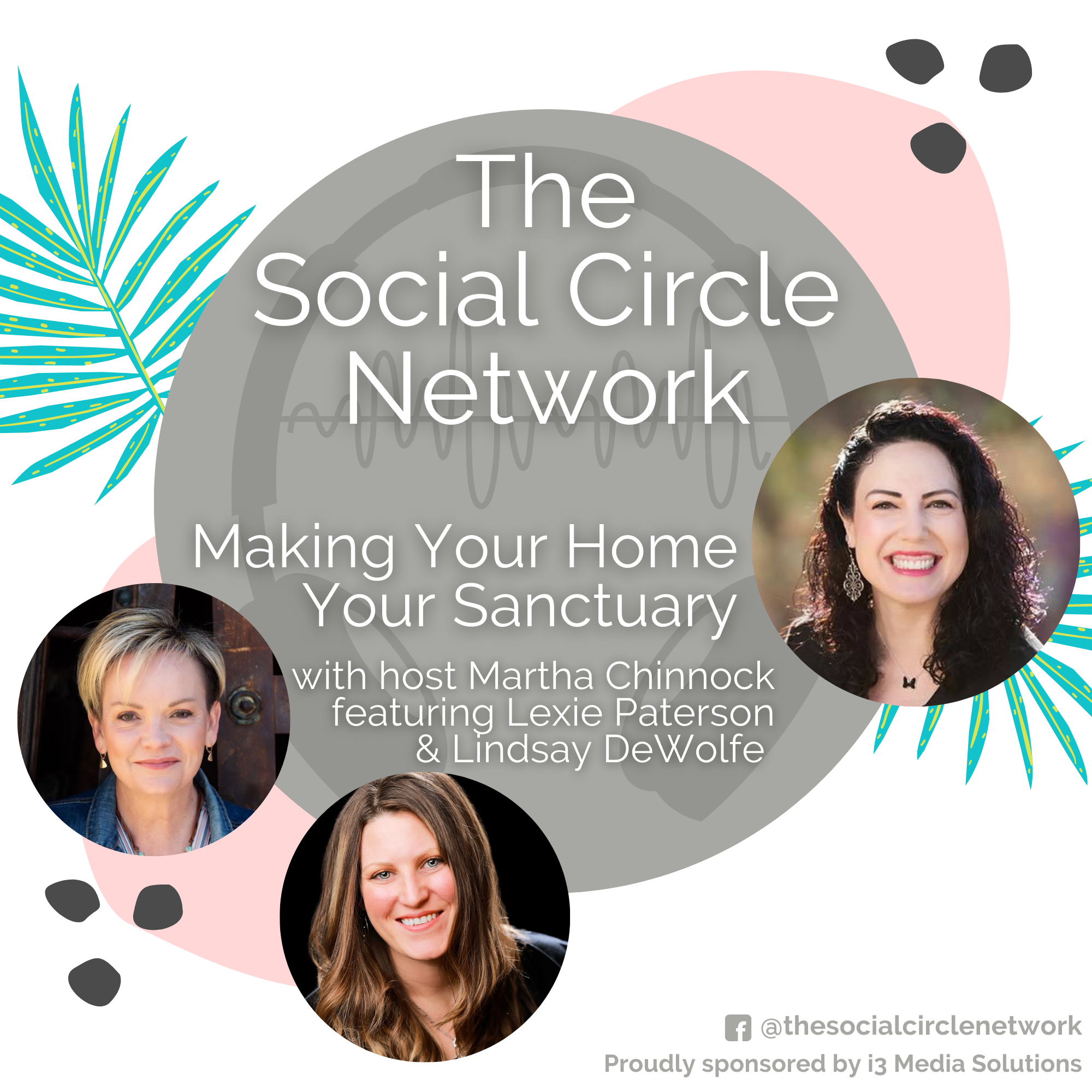 Making Your Home Your Sanctuary - The Social Circle Network (TSCN) Episode 6 image